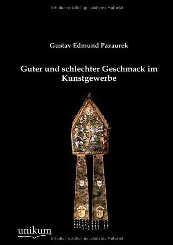 Cover for Gustav Edmund Pazaurek · Guter und schlechter Geschmack im Kunstgewerbe (Taschenbuch) [German edition] (2012)