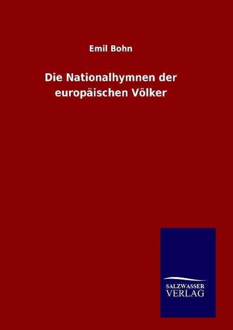 Cover for Bohn · Die Nationalhymnen der europäische (Book) (2016)