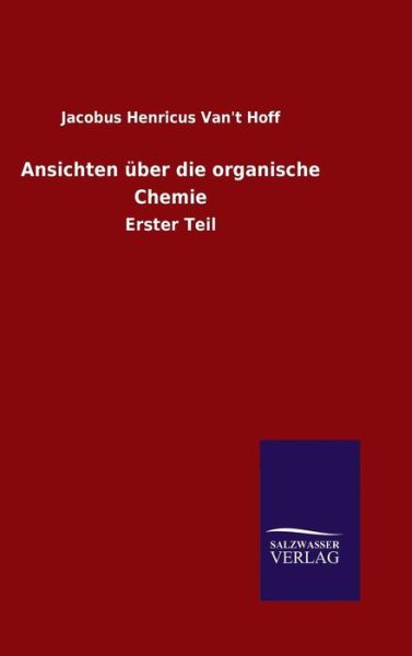 Cover for Van&amp;apost Hoff, Jacobus Henricus · Ansichten Uber Die Organische Chemie (Hardcover Book) (2015)