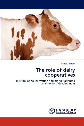 Cover for Eshetu Tefera · The Role of Dairy Cooperatives: in Stimulating Innovation and Market Oriented Smallholders' Development (Paperback Bog) (2012)