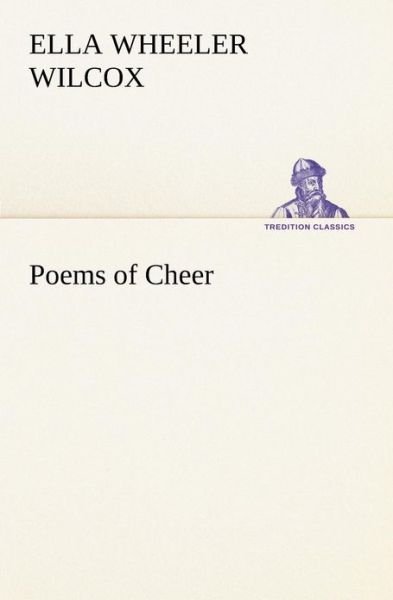 Cover for Ella Wheeler Wilcox · Poems of Cheer (Tredition Classics) (Paperback Book) (2013)