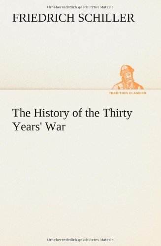 Cover for Friedrich Schiller · The History of the Thirty Years' War (Tredition Classics) (Paperback Book) (2013)