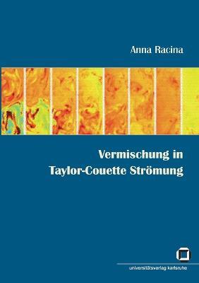 Cover for Anna Racina · Vermischung in Taylor-Couette Stroemung (Paperback Book) (2014)