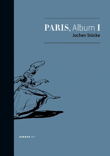 Cover for Hans Schmidt · Jochen Stucke: Paris, Album I (Hardcover Book) [Mul edition] (2010)