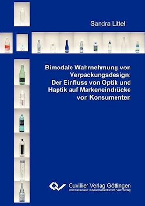Cover for Sandra Littel · Bimodale Wahrnehmung von Verpackungsdesign: Der Einfluss von Optik und Haptik auf Markeneindrücke von Konsumenten (Paperback Book) (2010)