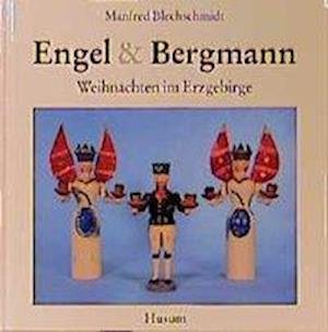 Cover for Manfred Blechschmidt · Engel und Bergmann (Hardcover bog) (1995)
