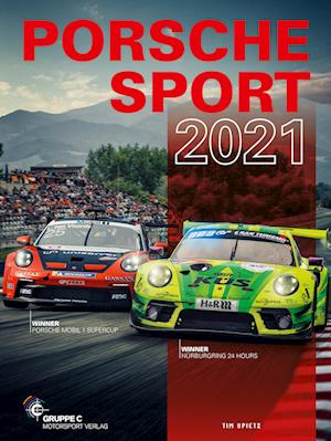 Porsche Motorsport / Porsche Sport 2021 - Tim Upietz - Livros - Gruppe C - 9783948501150 - 22 de dezembro de 2021