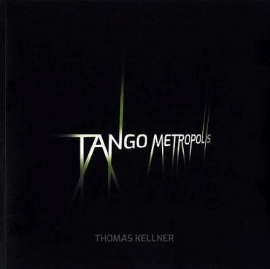 Cover for Thomas Kellner · Tango Metropolis: Rolf Sachsse about the Contact Sheets of Thomas Kellner (Taschenbuch) (2022)