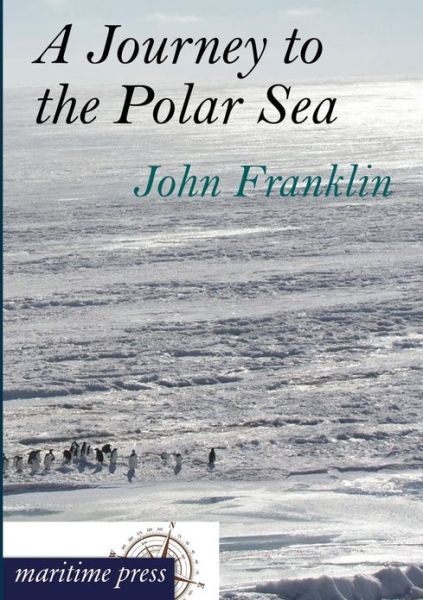 Cover for John Franklin · A Journey to the Polar Sea (Paperback Book) [German edition] (2012)