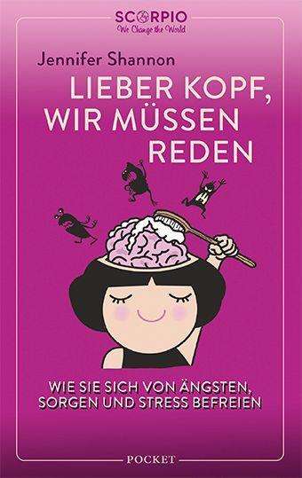 Lieber Kopf, wir müssen reden - Jennifer Shannon - Kirjat - Scorpio Verlag - 9783958034150 - maanantai 1. marraskuuta 2021