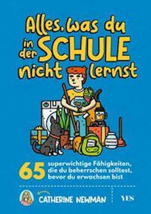 Alles, was du in der Schule nicht lernst - Catherine Newman - Books - Yes Publishing - 9783969052150 - March 21, 2023