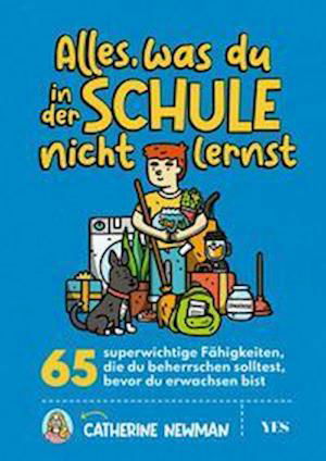 Alles, was du in der Schule nicht lernst - Catherine Newman - Bücher - Yes Publishing - 9783969052150 - 21. März 2023