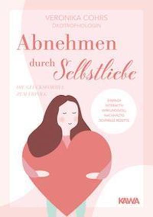 Cover for Veronika Cohrs · Abnehmen durch Selbstliebe (Book) (2022)