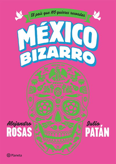 Cover for Alejandro Rosas · México bizarro (Book) [Primera edición. edition] (2017)