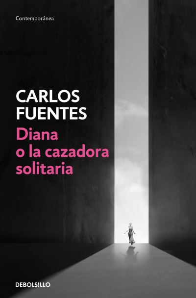 Cover for Carlos Fuentes · Diana o la cazadora solitaria / Diana or the Lonely Hunter (Paperback Book) (2022)