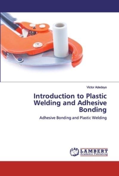 Cover for Adedayo · Introduction to Plastic Welding (Book) (2020)