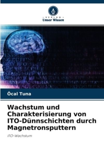 Cover for OEcal Tuna · Wachstum und Charakterisierung von ITO-Dunnschichten durch Magnetronsputtern (Paperback Bog) (2021)
