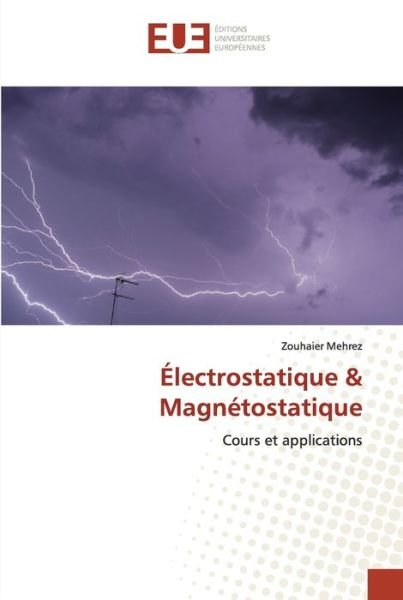 Cover for Zouhaier Mehrez · Electrostatique &amp; Magnetostatique (Pocketbok) (2021)