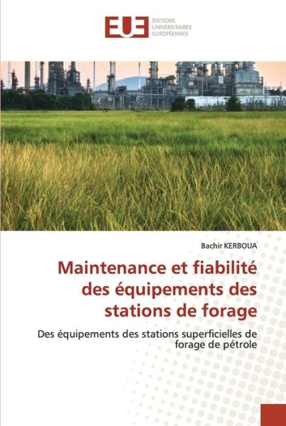 Cover for Bachir KERBOUA · Maintenance et fiabilité des équipements des stations de forage (Taschenbuch) (2022)