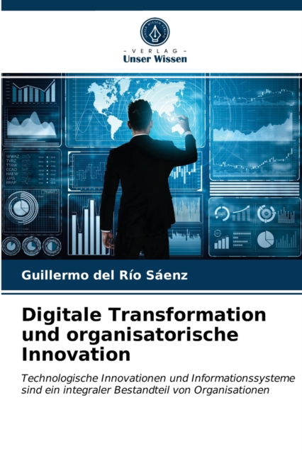 Cover for Guillermo del Rio Saenz · Digitale Transformation und organisatorische Innovation (Paperback Book) (2021)