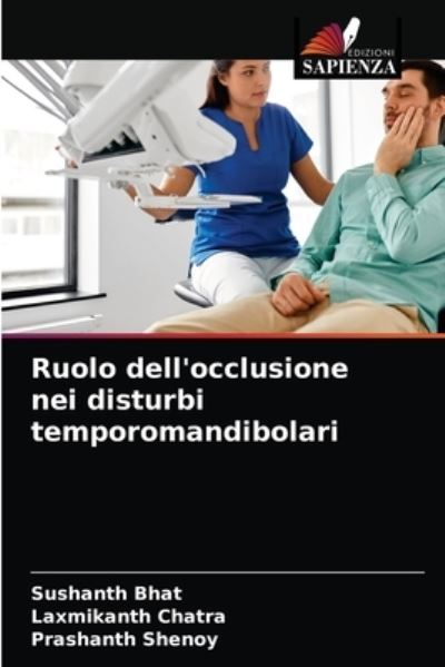 Cover for Sushanth Bhat · Ruolo dell'occlusione nei disturbi temporomandibolari (Paperback Book) (2021)