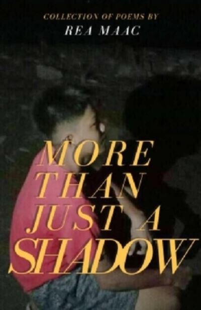 Cover for Rea Maac · More Than Just A Shadow (Taschenbuch) (2021)