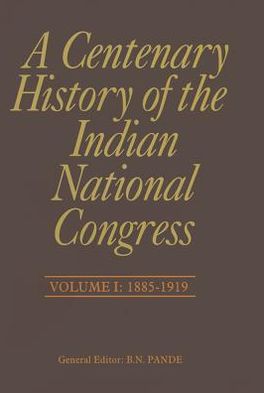 Cover for Pranab Mukherjee · A Centenary History of the Indian National Congress (Volume I) (Hardcover Book) (2011)