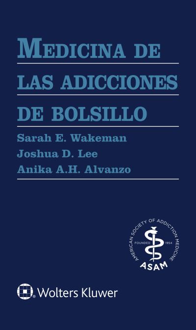 Cover for Wakeman, Sarah E., MD, FASAM · Medicina de las adicciones de bolsillo (Paperback Book) (2023)