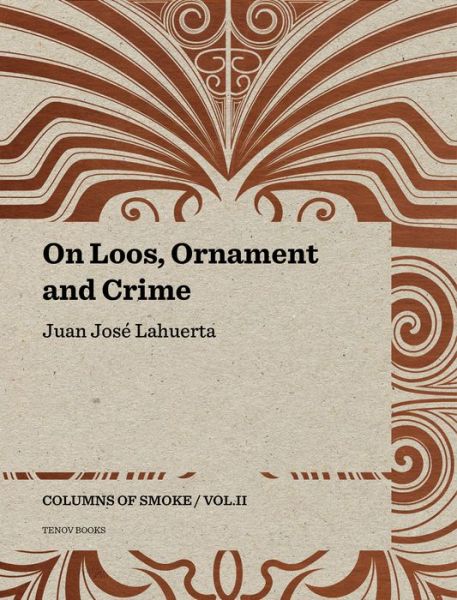 Cover for Juan Jose Lahuerta · On Loos, Ornament and Crime - Columns of Smoke: Volume II (Paperback Book) (2015)