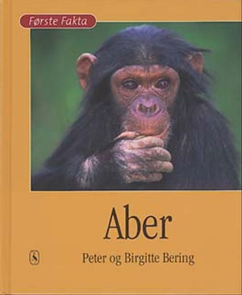 Cover for Peter Bering · Første Fakta; Første fakta. Dyr og natur: Aber (Inbunden Bok) [1:a utgåva] (2005)