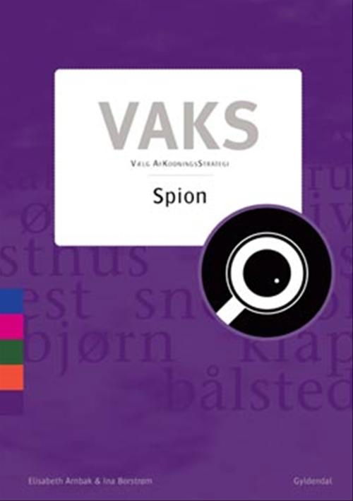 Cover for Elisabeth Arnbak; Ina Borstrøm · VAKS: Vaks - Spion (Sewn Spine Book) [1.º edición] (2008)