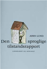 Cover for Jørn Lund · Den sproglige tilstandsrapport (N/A) [1. utgave] (2004)