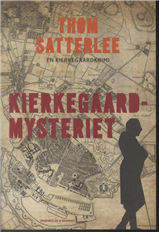 Cover for Thom Satterlee · Kirkegaardmysteriet (Sewn Spine Book) [1st edition] (2013)