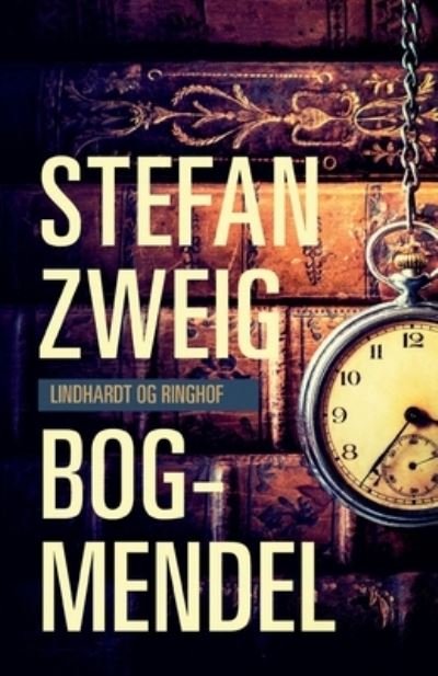 Cover for Stefan Zweig · Bog-Mendel (Sewn Spine Book) [1e uitgave] (2022)