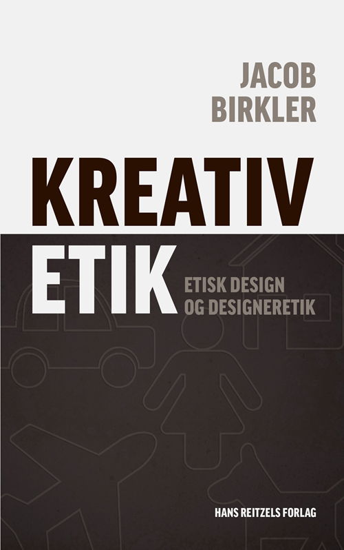 Cover for Jacob Birkler · Kreativ etik (Book) [1. Painos] (2019)