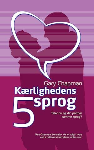 Cover for Gary Chapman · Kærlighedens 5 sprog (Bog) (2001)