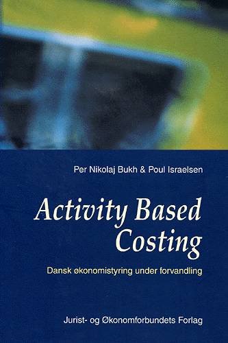Cover for Per Nicolaj Bukh &amp; Poul Israelsen · Activity Based Costing (Sewn Spine Book) [1st edition] (2013)