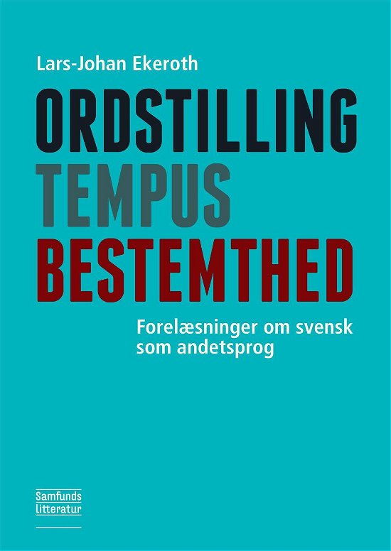 Cover for Lars-Johan Ekerot · Ordstilling, tempus, bestemthed (Pocketbok) (2016)