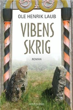 Cover for Ole Henrik Laub · Vibens skrig (Bound Book) [1st edition] [Indbundet] (2008)