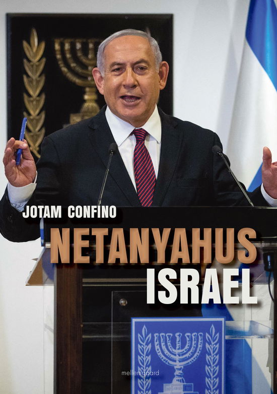 Cover for Jotam Confino · Netanyahus Israel (Sewn Spine Book) [1st edition] (2024)