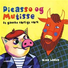 Cover for Nina Laden · Picasso og Mutisse (Bound Book) [1st edition] [Indbundet] (2007)