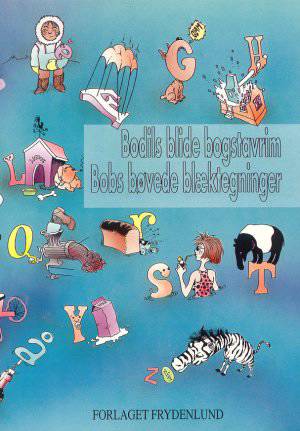 Cover for Bodil Frederiksen · Bodils blide bogstavrim, Bobs bøvede blæktegninger (Sewn Spine Book) [1st edition] (2009)