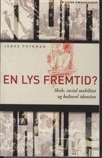 Cover for Jonas Frykman · Unge Pædagogers serie.: En lys fremtid? (Paperback Book) [1st edition] [Paperback] (2005)