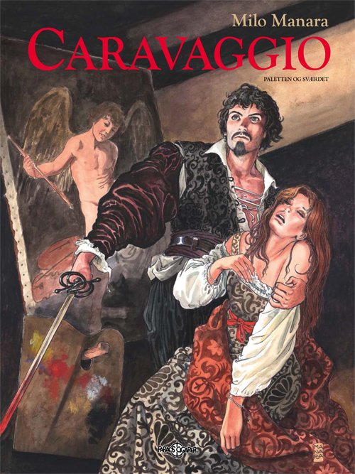 Cover for Milo Manara · Caravaggio. Paletten og sværdet (Bound Book) [1. wydanie] (2015)