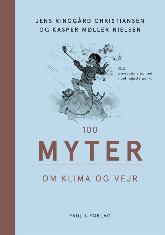 Cover for Jens Ringgård Christiansen &amp; Kasper Møller Nielsen · 100 myter: 100 myter om vejr og klima (Hardcover bog) [1. udgave] (2020)