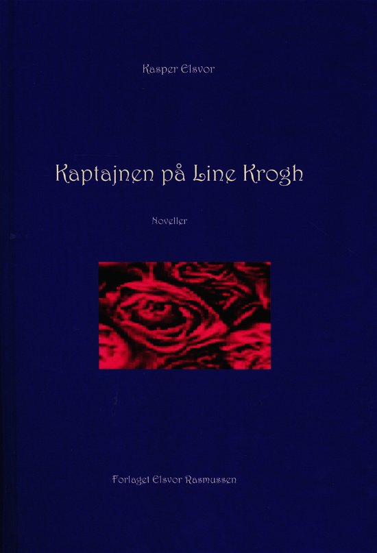 Cover for Kasper Elsvor · Kaptajnen på Line Krogh (Bound Book) [1e uitgave] (2020)