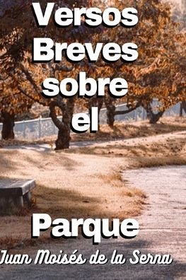 Cover for Juan Mois S De La Se · Versos Breves Sobre El Parque (Taschenbuch) (2022)