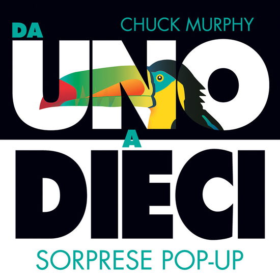 Cover for Chuck Murphy · Da Uno A Dieci. Sorprese Pop-Up. Ediz. A Colori (Book)