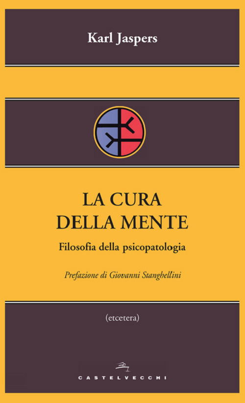 Cover for Karl Jaspers · La Cura Della Mente. Filosofia Della Psicopatologia (Book)