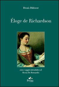 Eloge De Richardson. Traduzione Italiana (Napoli 1784). Testo Francese A Fronte - Denis Diderot - Books -  - 9788882329150 - 